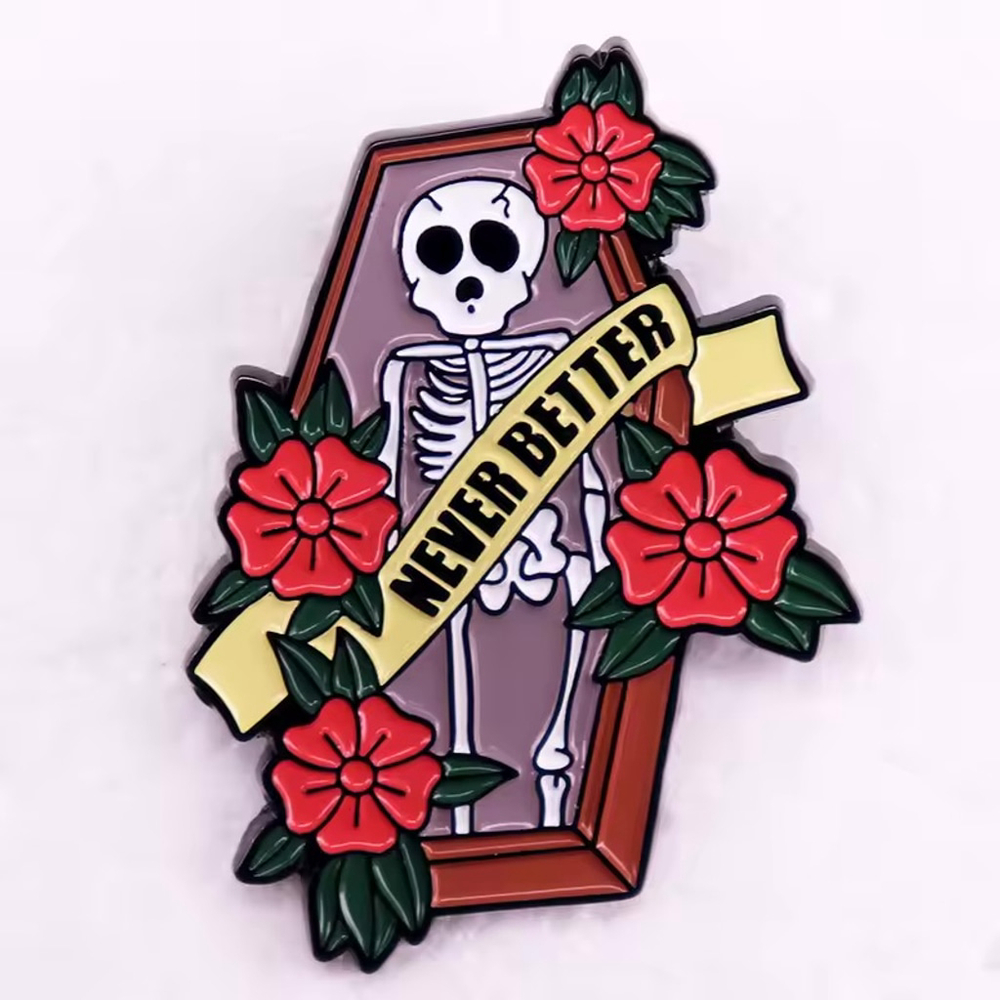 Dark Humor “Never Better” Skeleton Coffin Enamel Pin